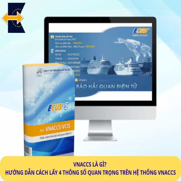 VNACCS Là Gì? Hướng Dẫn Cách Lấy 4 Thông Số Quan Trọng Trên Hệ Thống VNACCS