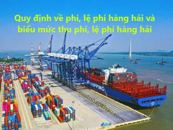 Quy Định Về Phí, Lệ Phí Hàng Hải Và Biểu Mức Thu Phí, Lệ Phí Hàng Hải