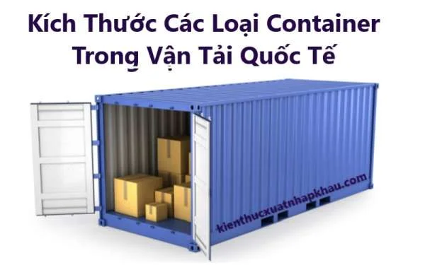 Kích Thước Các Loại Container Trong Vận Tải Quốc Tế