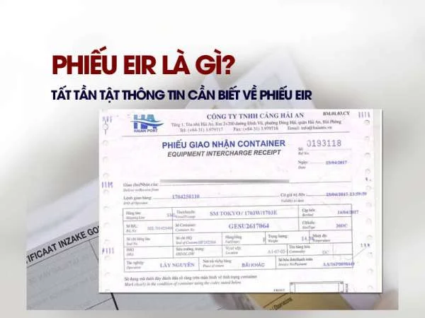 Phiếu EIR Là Gì? Tất Tần Tật Thông Tin Cần Biết Về Phiếu EIR