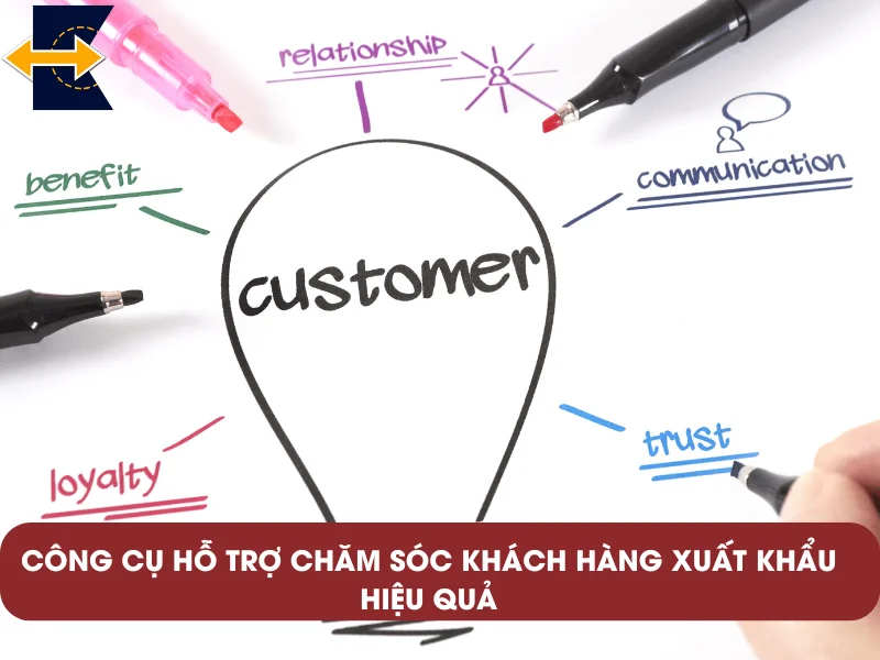 cong-cu-cham-soc-khach-hang-xuat-khau-hieu-qua