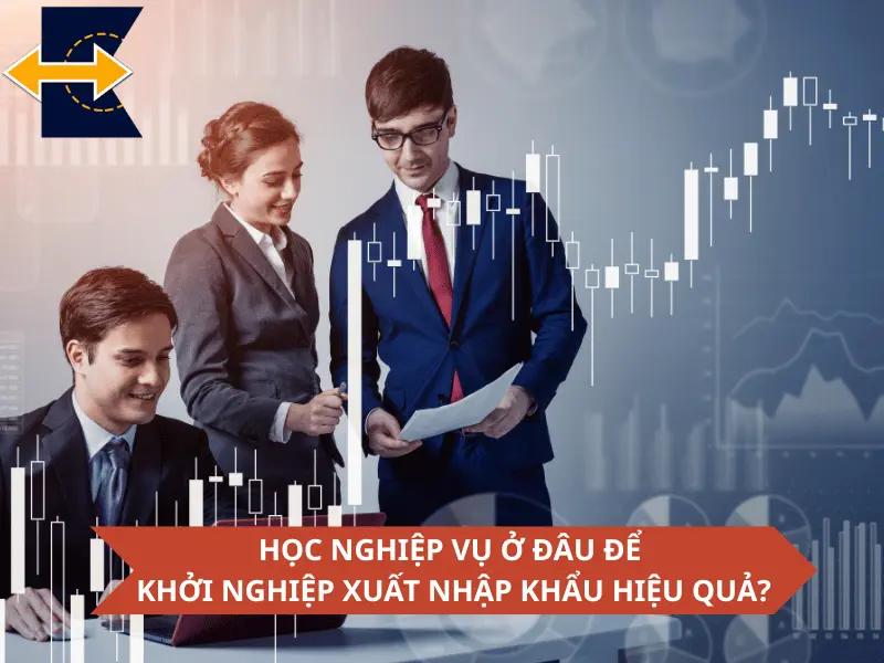 hoc-nghiep-vu-xuat-nhap-khau-o-dau-de-khoi-nghiep-xuat-nhap-khau-hieu-qua