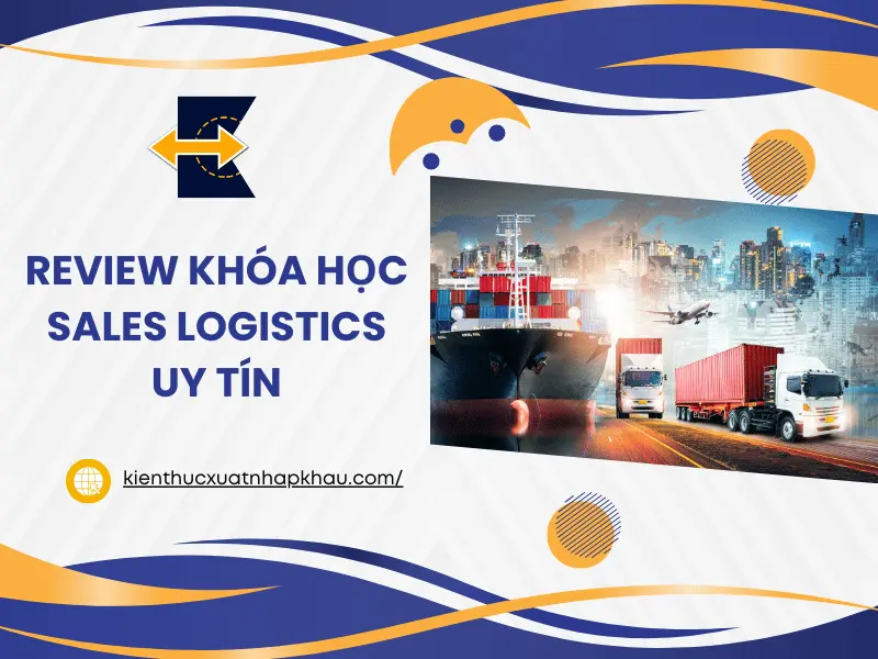 review-khoa-hoc-sales-logistics-uy-tin