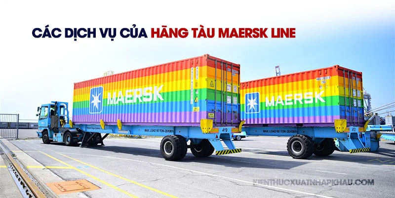 Các dịch vụ của hàng tàu Maersk Line