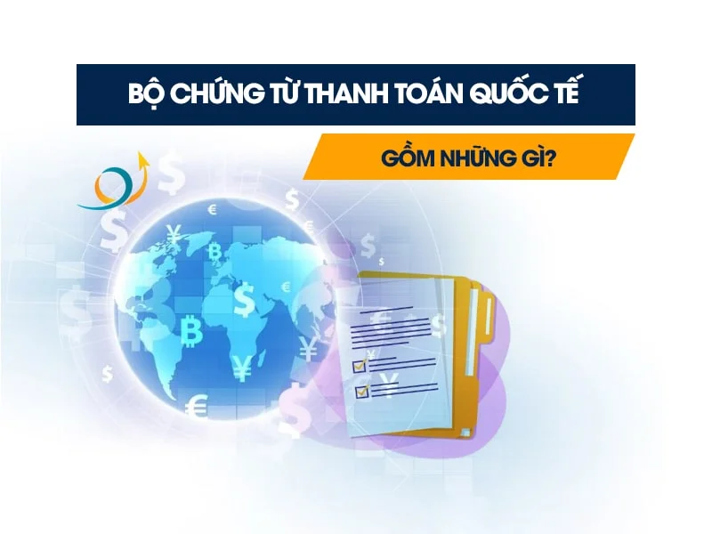 Bộ chứng từ thanh toán quốc tế